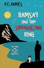 Book cover for "Ramsay and the Smuggling Ring" by PC James