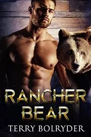 Book cover for "Rancher Bear" by Terry Bolryder