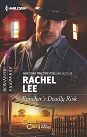 Book cover for "Rancher's Deadly Risk" by Rachel Lee