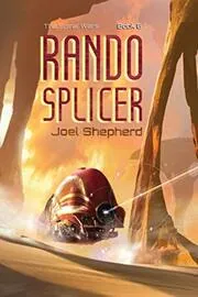 Book cover for "Rando Splicer" by Joel Shepherd