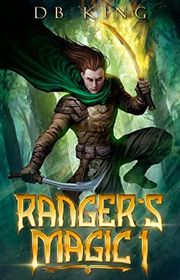 Book cover for "Ranger's Magic 1" by DB King