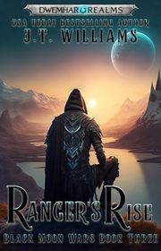 Book cover for "Ranger's Rise" by JT Williams