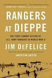 Book cover for "Rangers at Dieppe" by Jim DeFelice