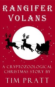 Book cover for "Rangifer Volans" by Tim Pratt