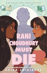 Book cover for "Rani Choudhury Must Die" by Adiba Jaigirdar