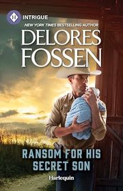 Book cover for "Ransom for His Secret Son" by Delores Fossen
