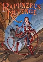 Book cover for "Rapunzel's Revenge" by Shannon Hale