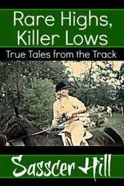 Book cover for "Rare Highs, Killer Lows" by Sasscer Hill
