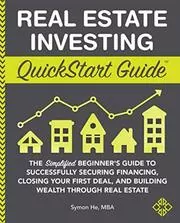 Book cover for "Real Estate Investing QuickStart Guide" by Symon He
