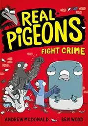 Book cover for "Real Pigeons Fight Crime" by Andrew McDonald