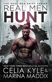 Book cover for "Real Men Hunt" by Celia Kyle
