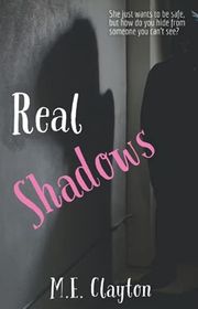Book cover for "Real Shadows" by ME Clayton
