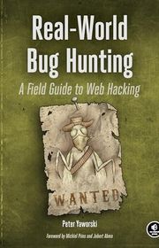 Book cover for "Real-World Bug Hunting" by Peter Yaworski
