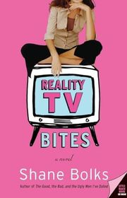 Book cover for "Reality TV Bites" by Shana Galen