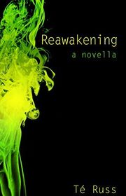 Book cover for "Reawakening" by Te Russ