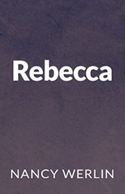 Book cover for "Rebecca" by Nancy Werlin