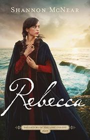 Book cover for "Rebecca" by Shannon McNear