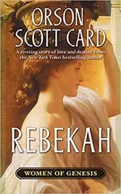 Book cover for "Rebekah" by Orson Scott Card
