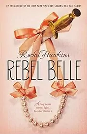 Book cover for "Rebel Belle" by Rachel Hawkins