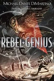 Book cover for "Rebel Genius" by Michael Dante DiMartino