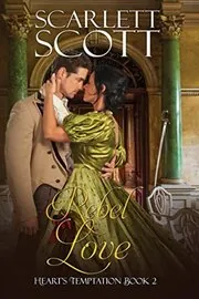 Book cover for "Rebel Love" by Scarlett Scott