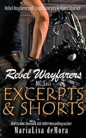 Book cover for "Rebel Wayfarers MC Saga Excerpts and Shorts" by MariaLisa DeMora