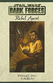 Book cover for "Rebel Agent" by William C Dietz