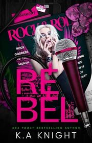 Book cover for "Rebel" by KA Knight