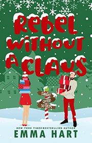 Book cover for "Rebel Without A Claus" by Emma Hart