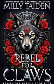 Book cover for "Rebel for Claws" by Milly Taiden