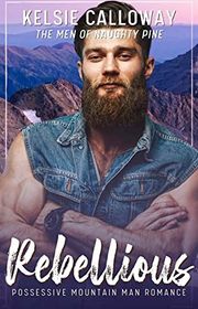 Book cover for "Rebellious" by Kelsie Calloway