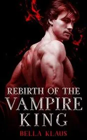 Rebirth of the Vampire King