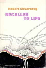 Book cover for "Recalled to Life" by Robert Silverberg