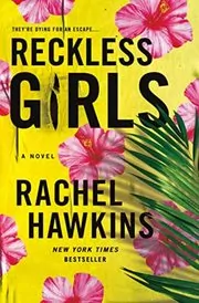 Book cover for "Reckless Girls" by Rachel Hawkins