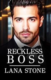 Book cover for "Reckless Boss" by Lana Stone
