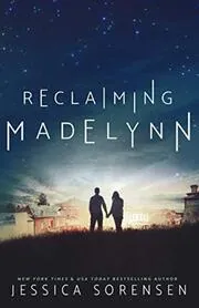 Book cover for "Reclaiming Madelynn" by Jessica Sorensen