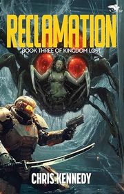 Book cover for "Reclamation" by Chris Kennedy