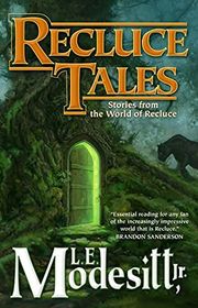 Book cover for "Recluce Tales" by LE Modesitt Jr