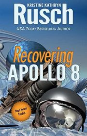 Book cover for "Recovering Apollo 8" by Kristine Kathryn Rusch