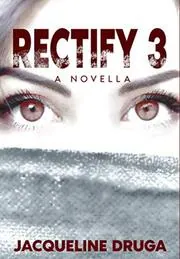 Book cover for "Rectify 3" by Jacqueline Druga