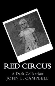 Book cover for "Red Circus" by John L Campbell