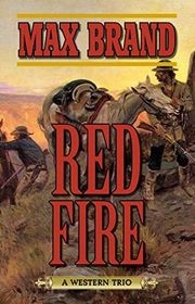 Book cover for "Red Fire" by Max Brand