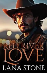 Book cover for "Red River Love" by Lana Stone