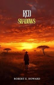 Book cover for "Red Shadows" by Robert E Howard
