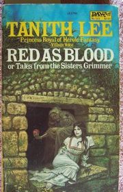 Book cover for "Red as Blood, or Tales from the Sisters Grimmer" by Tanith Lee
