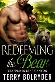 Book cover for "Redeeming the Bear" by Terry Bolryder