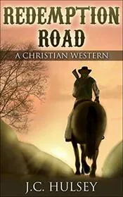 Redemption Road: A Classic Western
