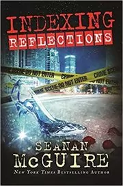 Book cover for "Reflections" by Seanan McGuire