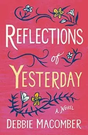 Book cover for "Reflections of Yesterday" by Debbie Macomber