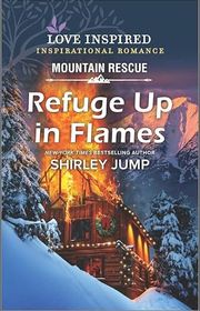 Book cover for "Refuge Up in Flames" by Shirley Jump